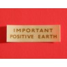 Décalcomanie "IMPORTANT POSITIVE EARTH"